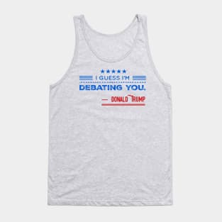 Donald Trump For President Debate 2020 Quote Tank Top